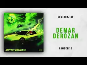 Comethazine - DeMar DeRozan